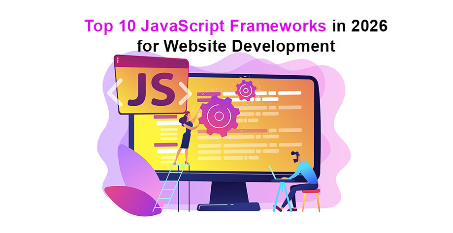 Top 10 JavaScript Frameworks in 2026 for Website Development - XCEEDBDâ„¢