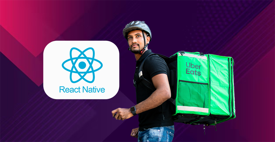 How To Create An App Like Uber Eats Using React Native - XCEEDBD™